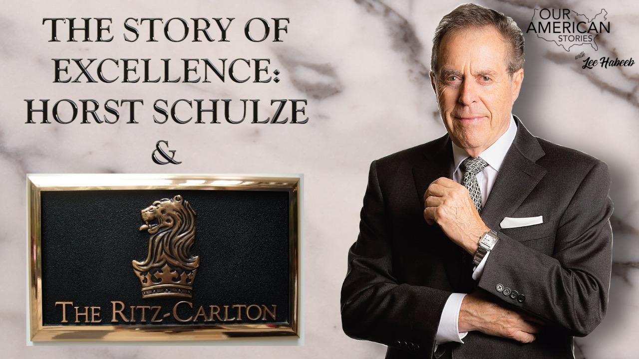 A Story of Excellence: Horst Schulze and The Ritz-Carlton