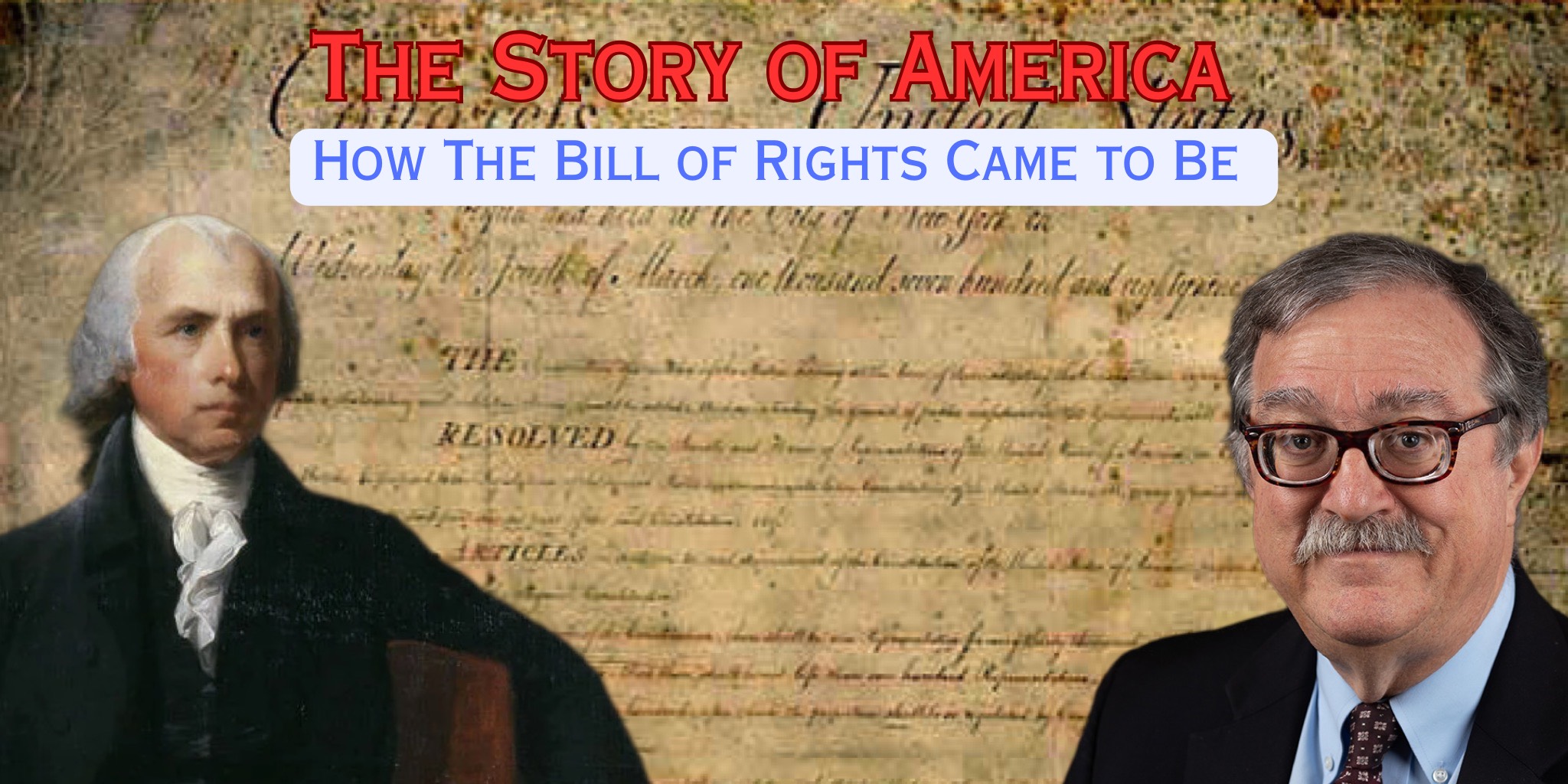The Story of How The Bill of Rights Came to Be: The Story of America [Ep. 13]