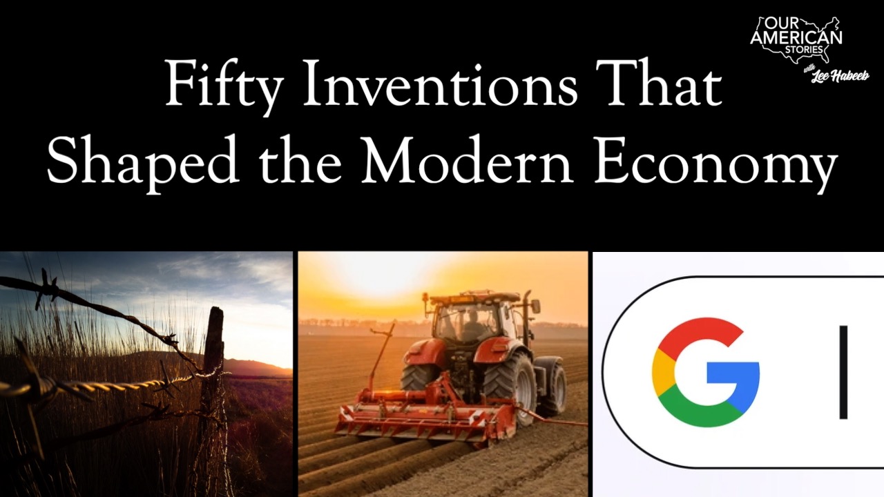 50 Inventions That Shaped the Modern Economy—The Plow, Barbed Wire, and Google Search