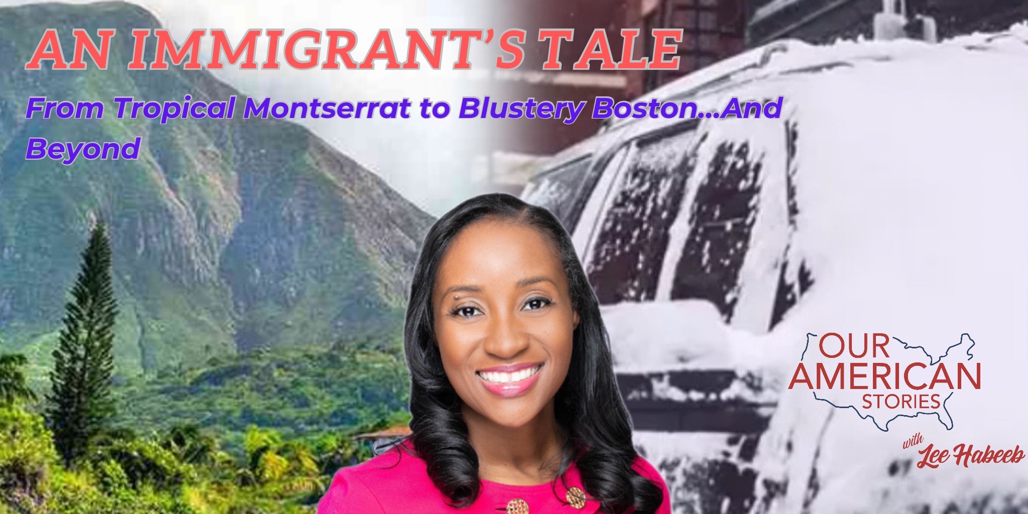 An Immigrant's Tale: From The Tropical Island of Montserrat to Blustery Boston and Beyond