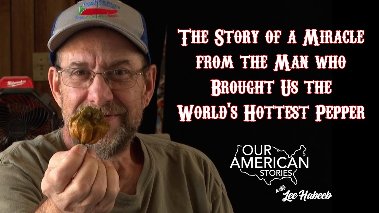 The Story of a Miracle from the Man who Brought Us the World's Hottest Pepper