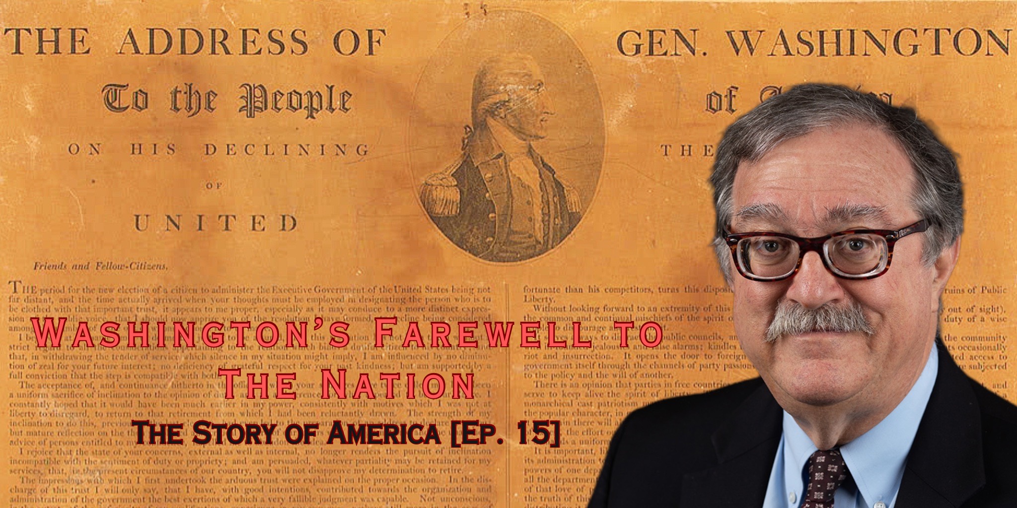 Washington's Farewell to The Nation: The Story of America [Ep. 15]