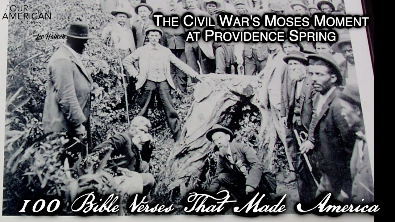 The Civil War's Moses Moment at Providence Spring