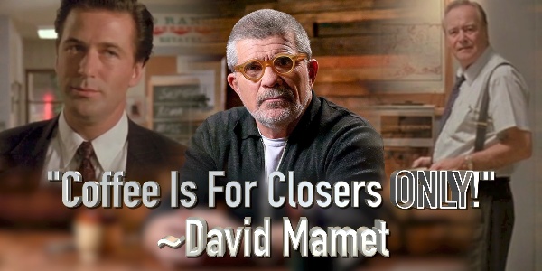 Mamet: You Know His Work and His Writing. You Just Don't Know His Name.