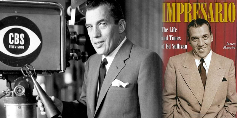 Impresario: The Life and Times of Ed Sullivan