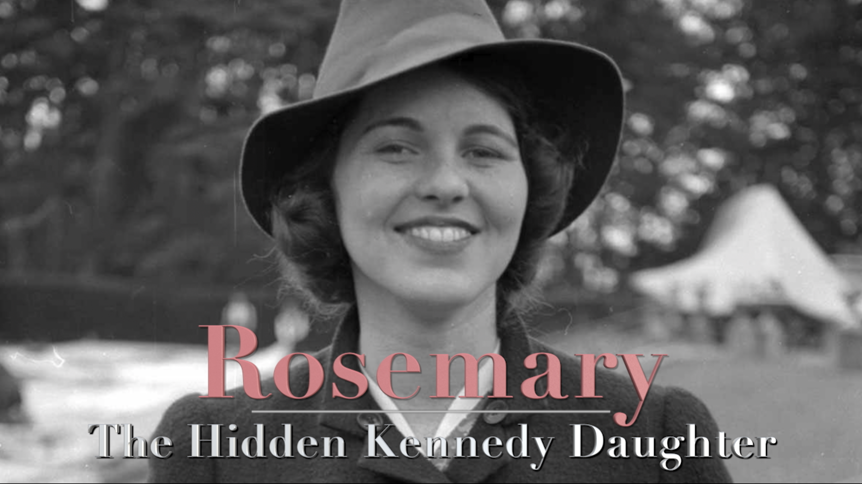 Rosemary: The Hidden Kennedy Daughter