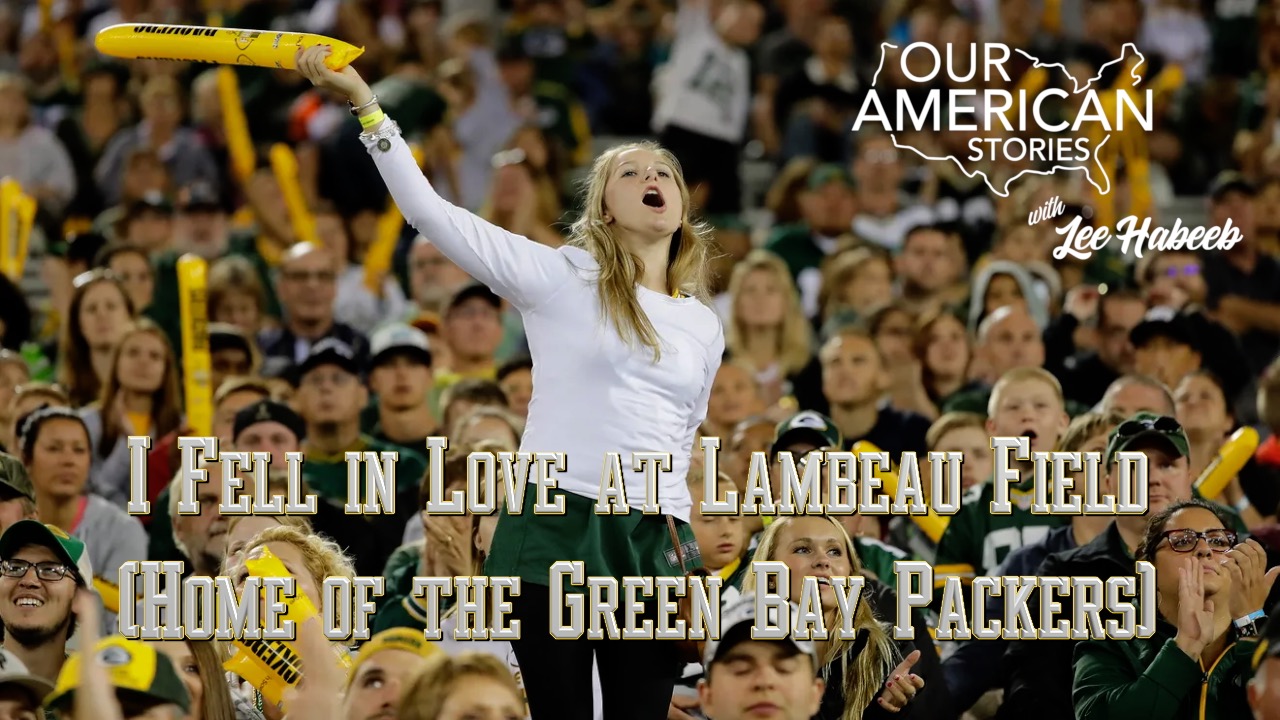 I Fell in Love at Lambeau Field (Home of the Green Bay Packers)