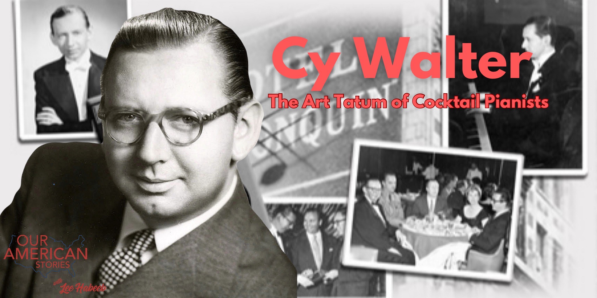 Cy Walter: The Art Tatum of Cocktail Pianists