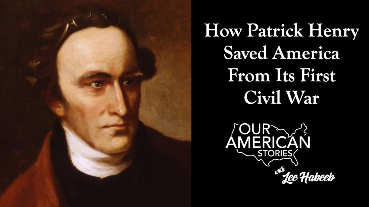 How Patrick Henry Saved America From It's First Civil War