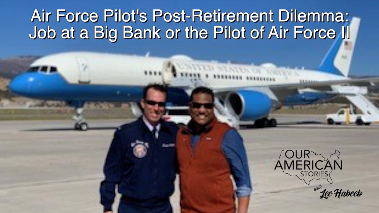 An Air Force Pilot's Post-Retirement Career Dilemma: A Job at a Big Bank or the Pilot of Air Force 2