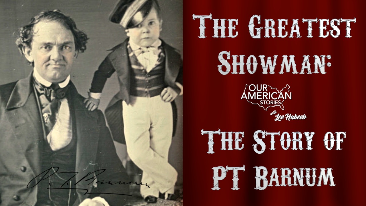 The Greatest Showman: The Story of PT Barnum
