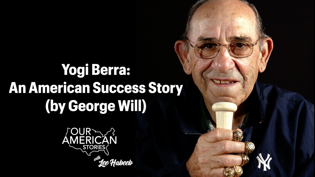 Yogi Berra: An American Success Story (by George Will)