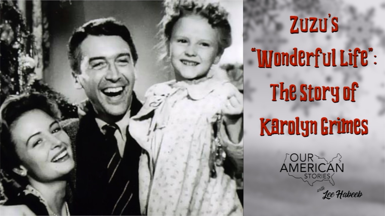 Zuzu’s “Wonderful Life”: The Story of Karolyn Grimes