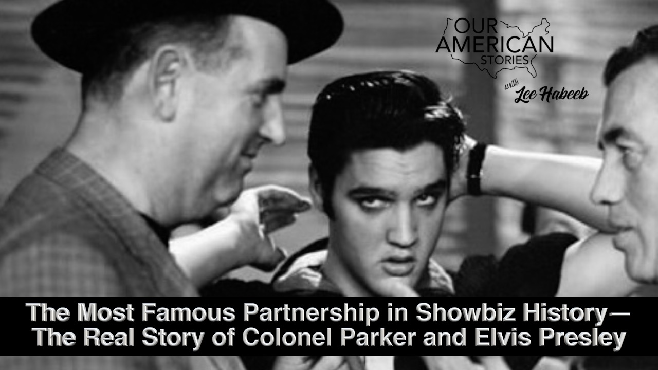 The Most Famous Partnership in Showbiz History—The Real Story of Colonel Parker and Elvis Presley