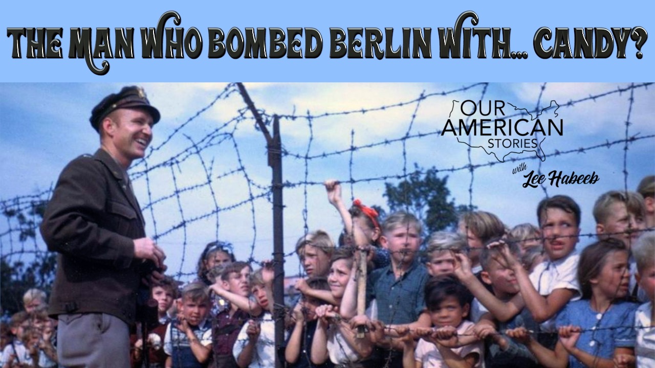 The Man Who Bombed Berlin With... Candy?