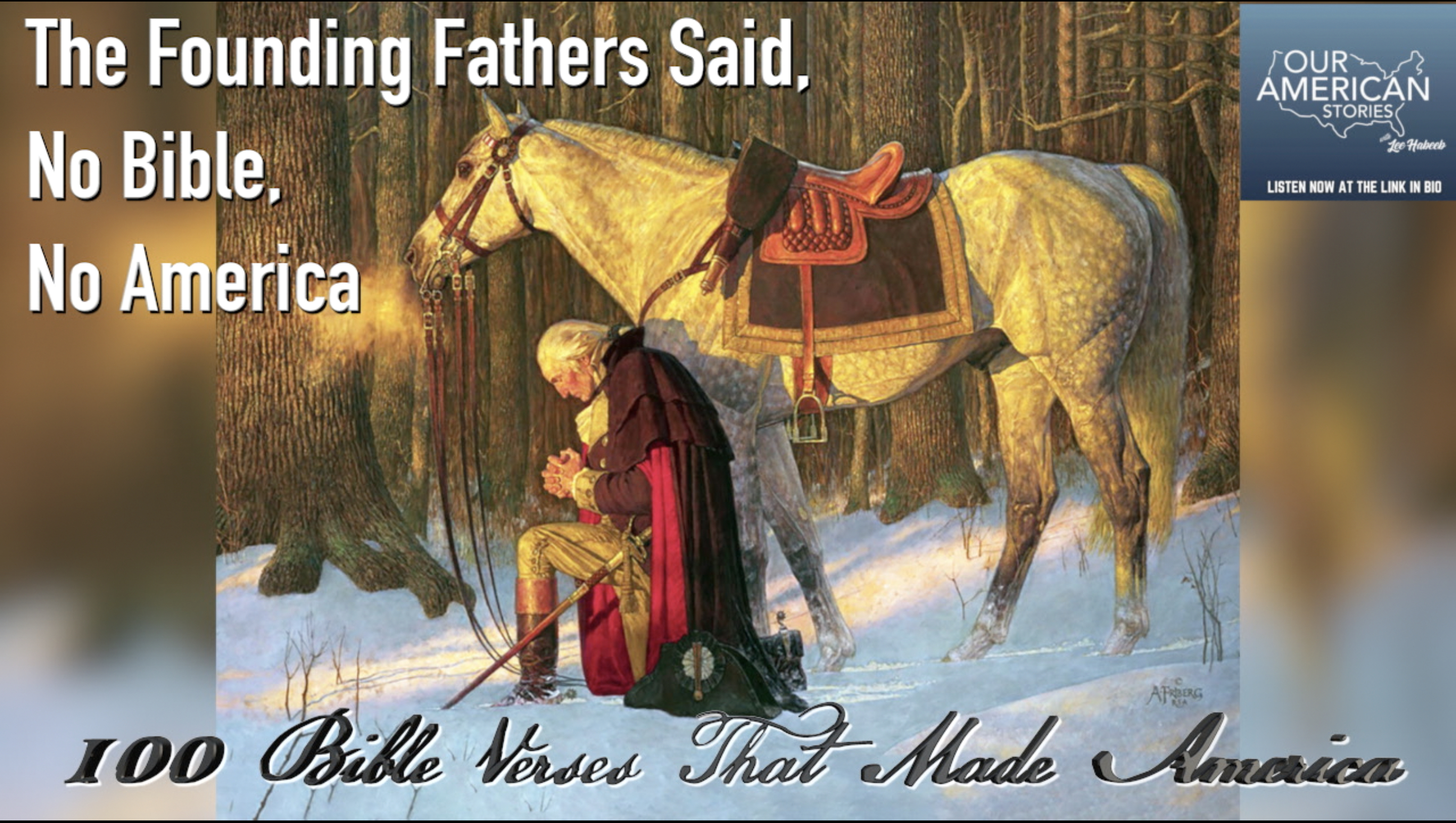 The Founding Fathers Said, No Bible—No America: 100 Bible Verses That Made America