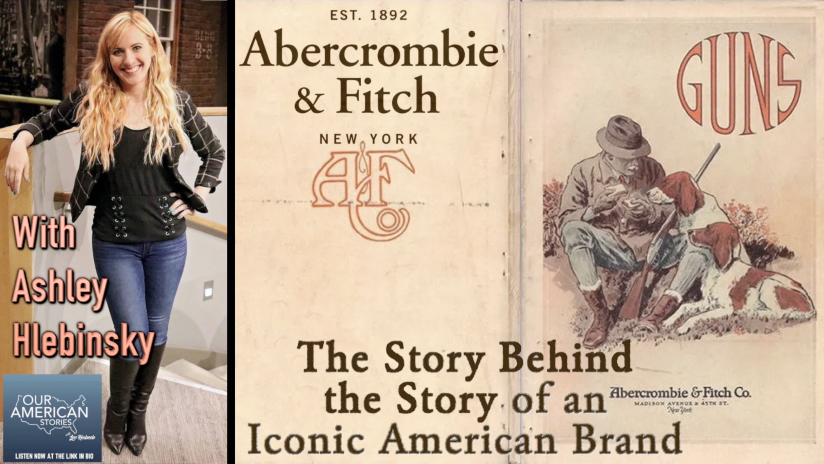 Abercrombie & Fitch: The Story Behind the Story of an Iconic American Brand