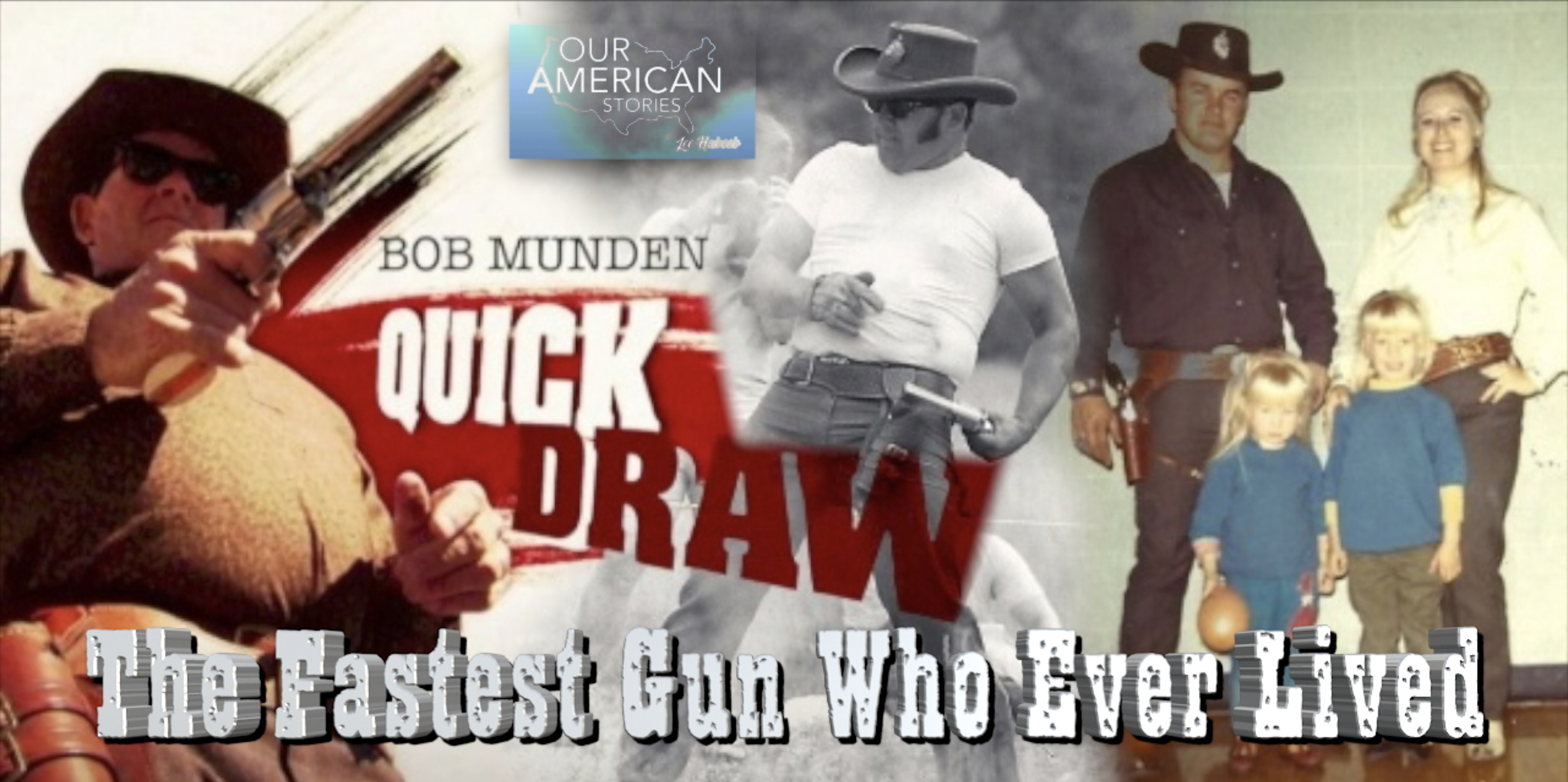 Bob Munden: “The Fastest Gun Who Ever Lived”