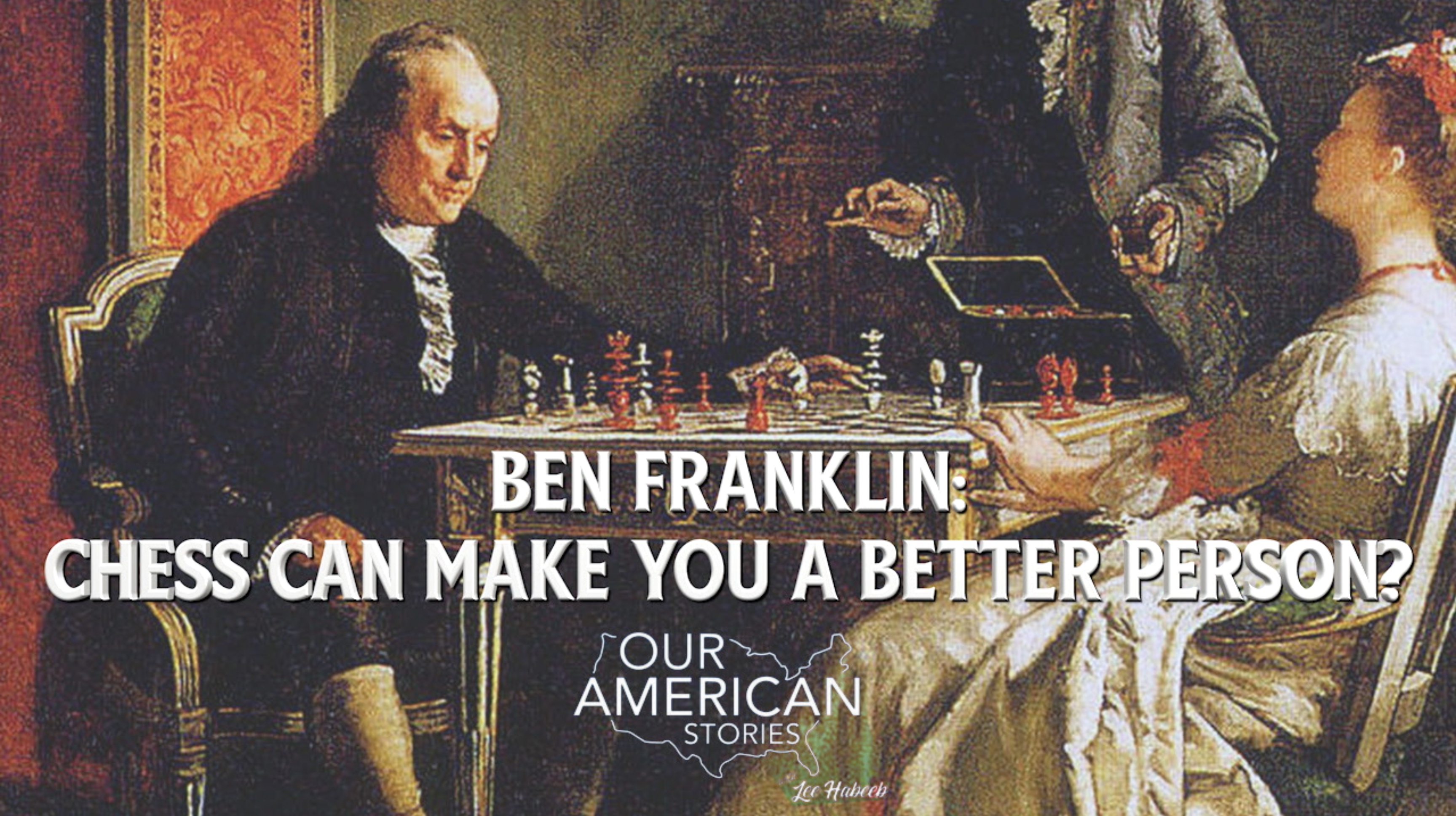 Ben Franklin: Chess Can Make You A Better Person?