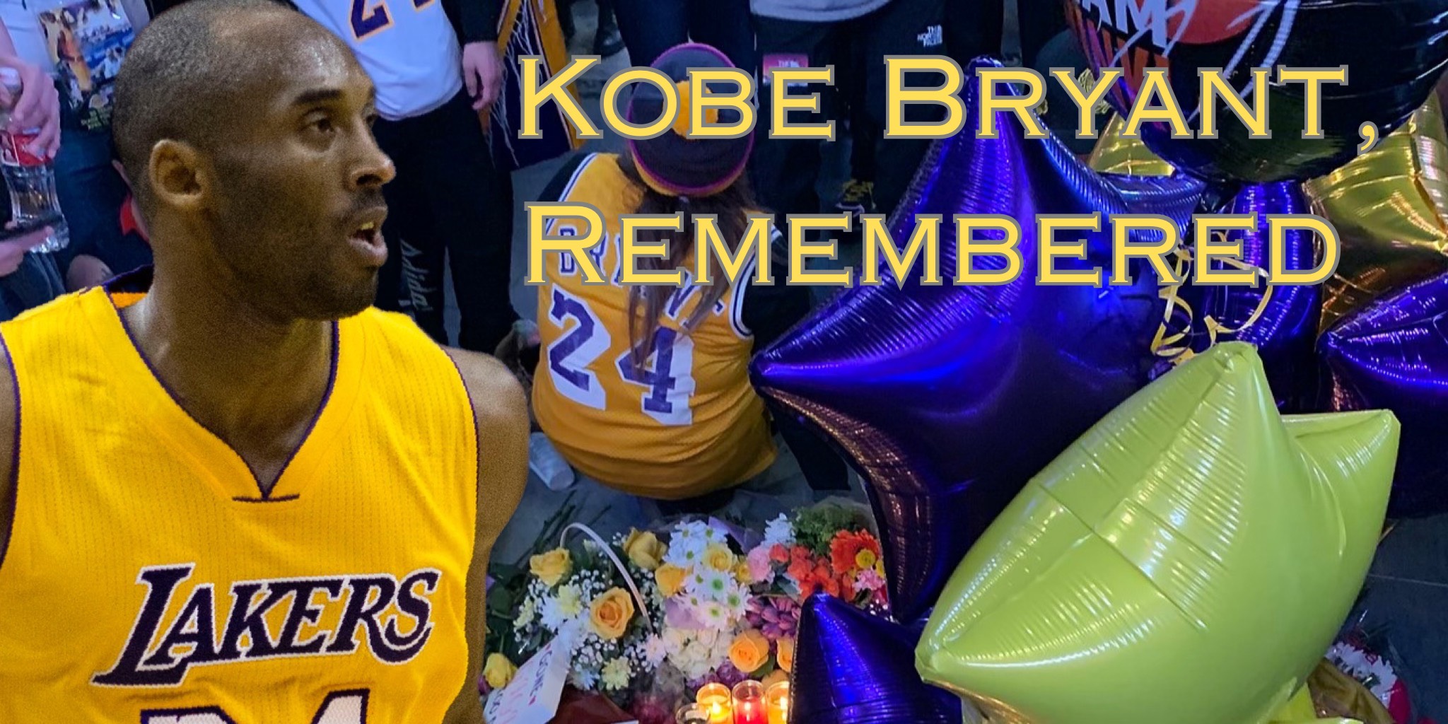 Kobe Bryant, Remembered