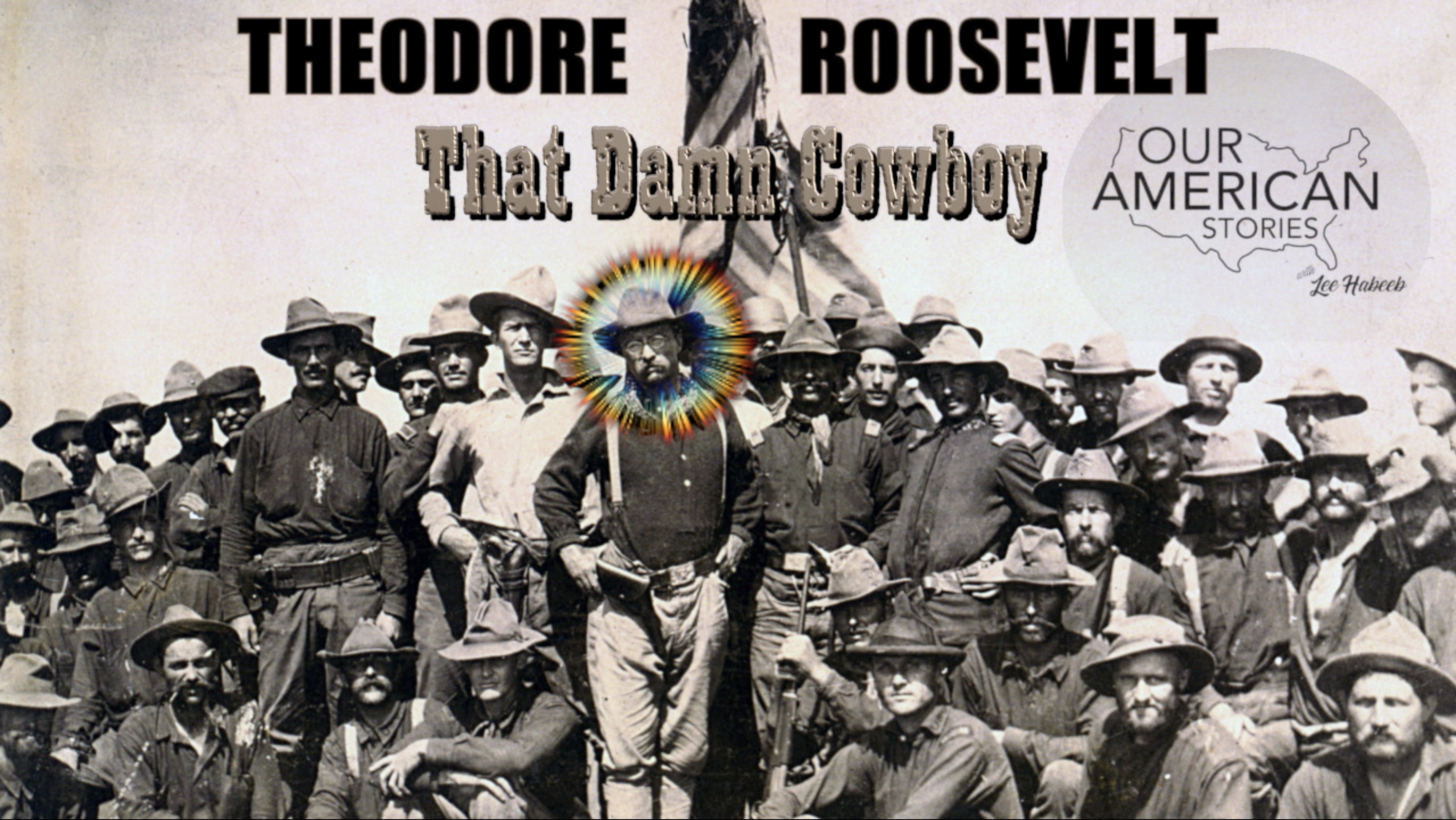 Theodore Roosevelt: That Damn Cowboy