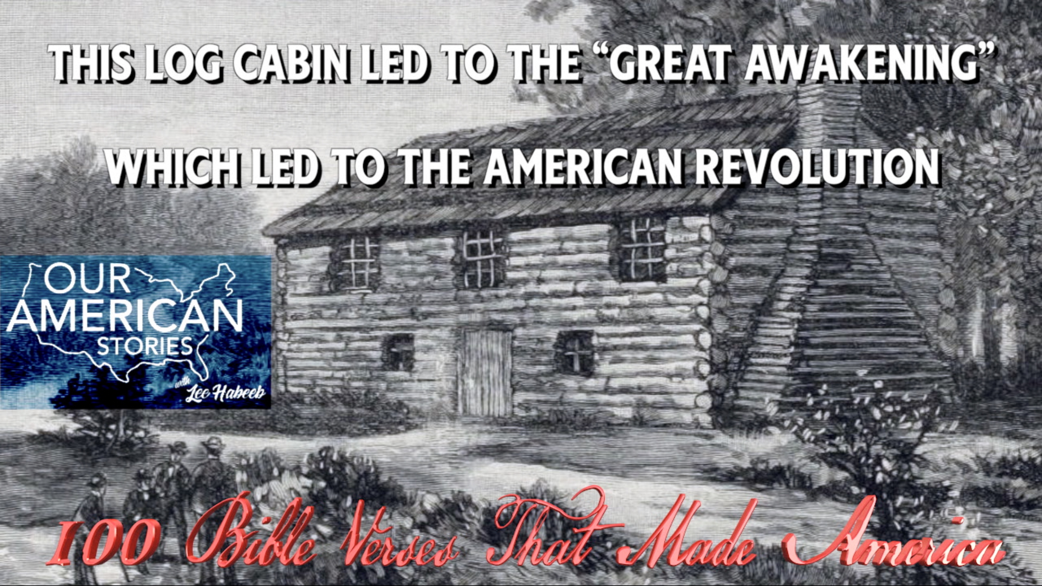 This Log Cabin Led to the “Great Awakening”—Which Led to the American Revolution