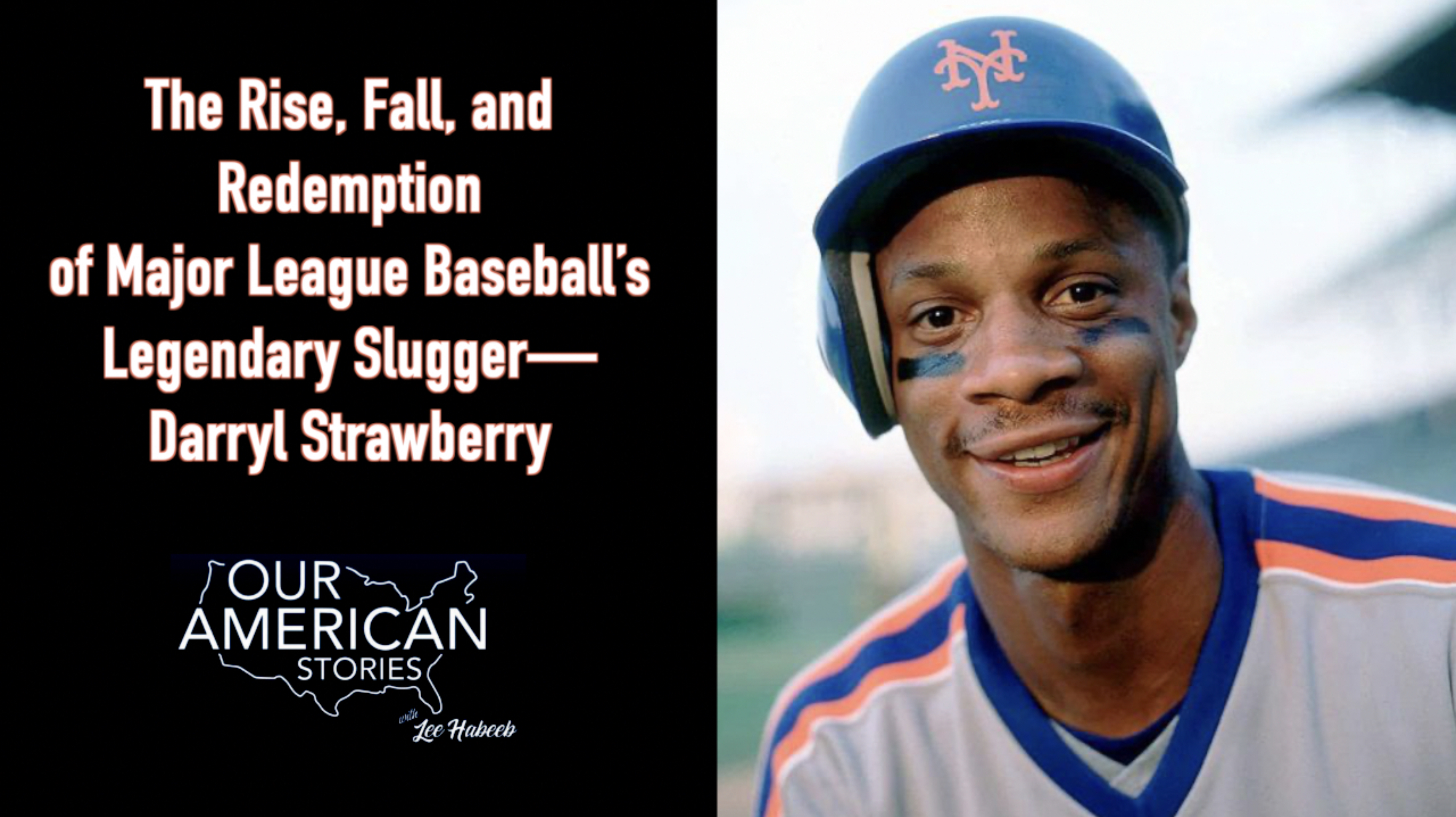 The Rise, Fall, and Redemption of Major Leauge Baseball’s Legendary Slugger—Darryl Strawberry