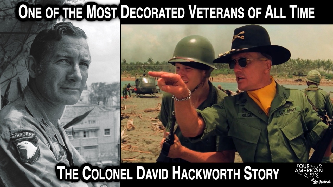 One of the Most Decorated Veterans of All Time: The Col. David Hackworth Story