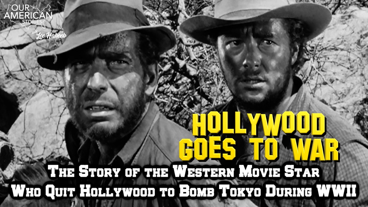 The Story of the Western Movie Star Who Quit Hollywood to Bomb Tokyo During WWII (Hollywood Goes to War)