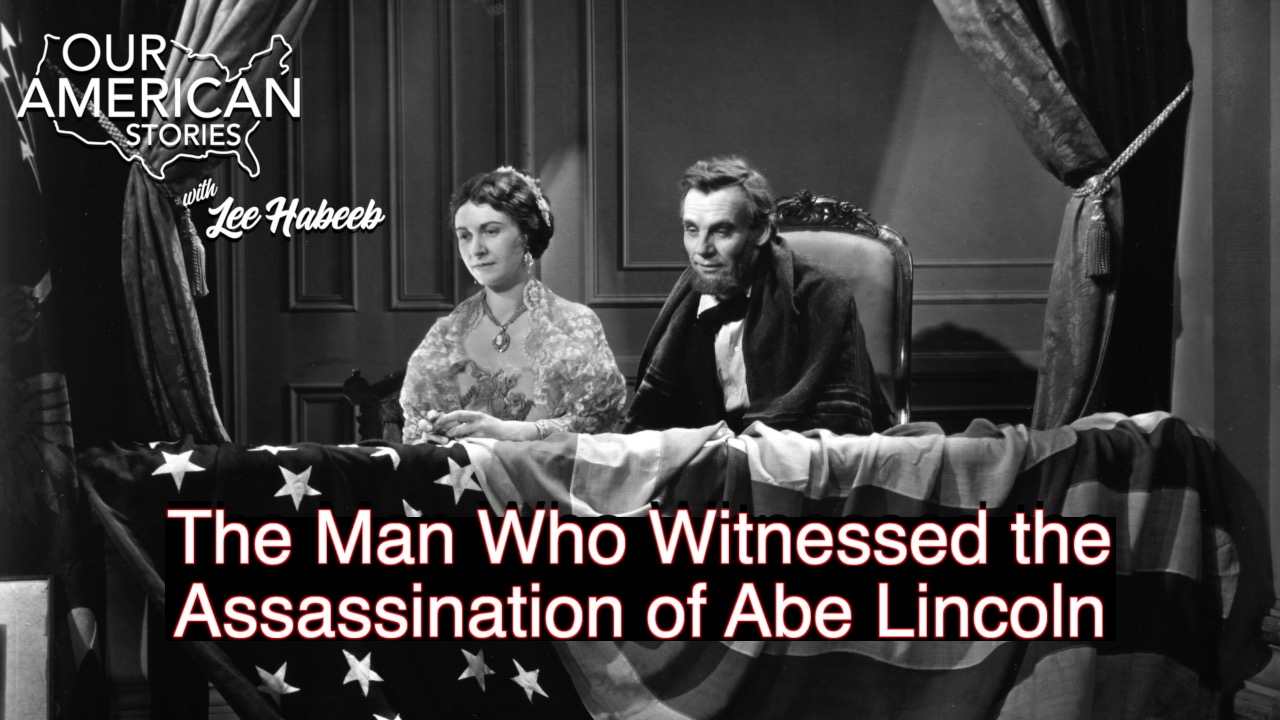 The Man Who Witnessed the Assassination of Abe Lincoln