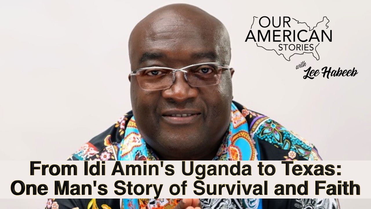 From Idi Amin's Uganda to Texas: One Man's Story of Survival and Faith