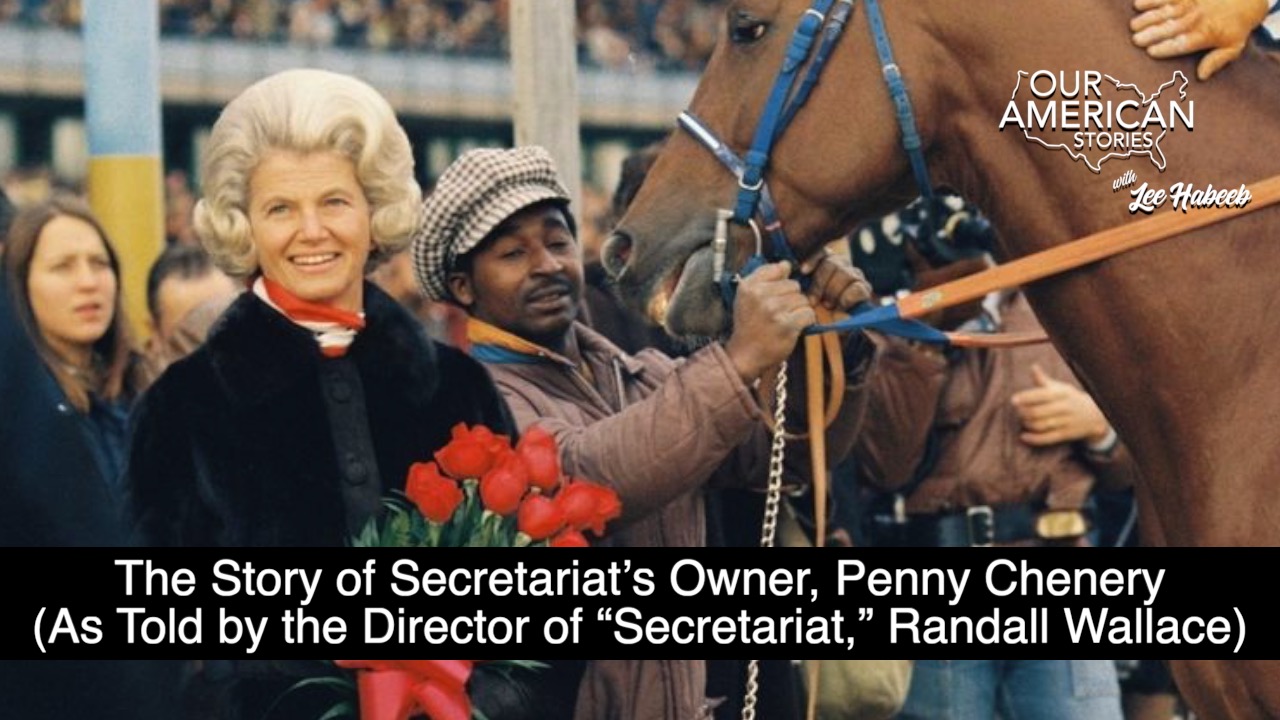 The Story of Secretariat’s Owner, Penny Chenery (As Told by the Director of “Secretariat,” Randall Wallace)