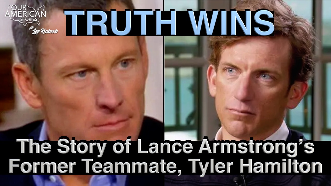 Truth Wins: The Story of Lance Armstrong’s Former Teammate, Tyler Hamilton