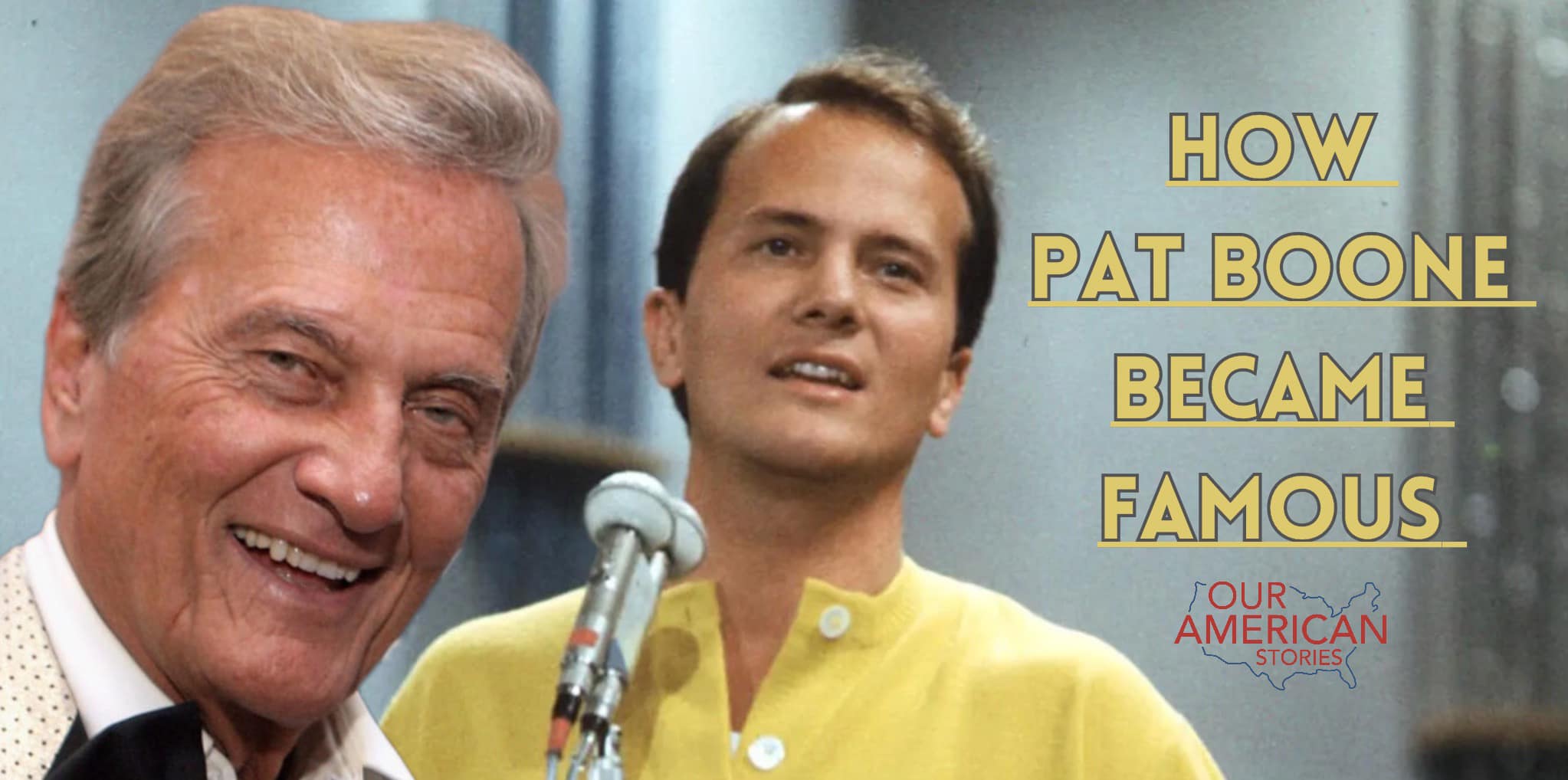 How Pat Boone Became Famous