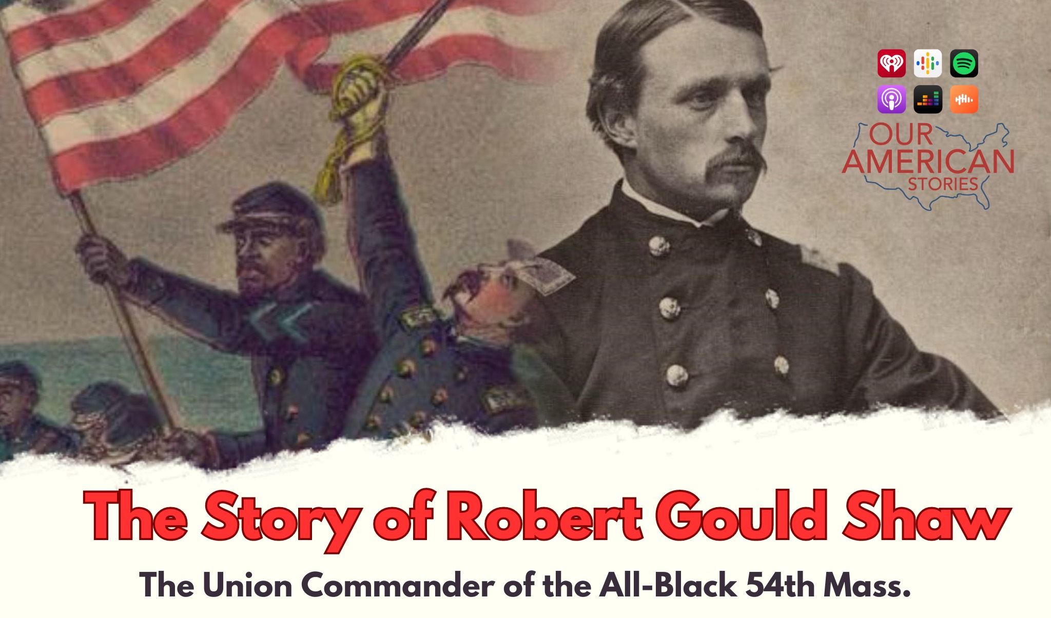 The Story of the White Union Commander of the All-Black Civil War Regiment—Made Famous by the Movie Glory