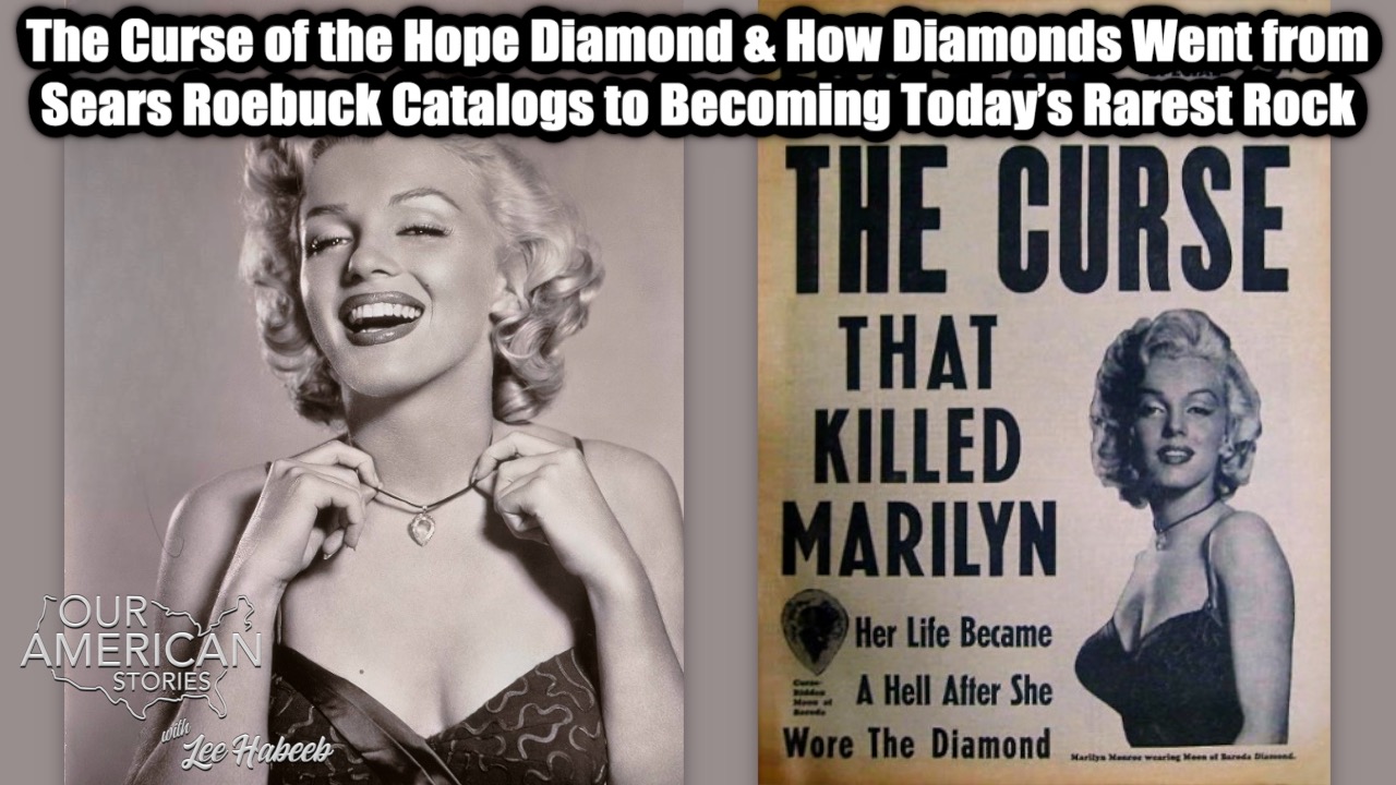 The Curse of the Hope Diamond and How Diamonds Went from Sears Roebuck Catalogs to Becoming Today’s Rarest Rock