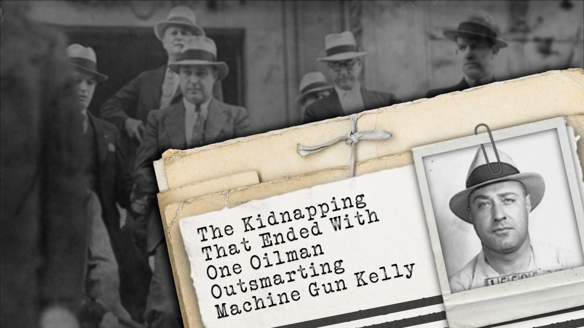 The Kidnapping That Ended With One Oilman Outsmarting Machine Gun Kelly