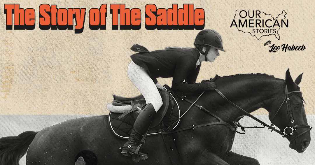 How the Saddle Turned Horses Into the Engines of Civilization