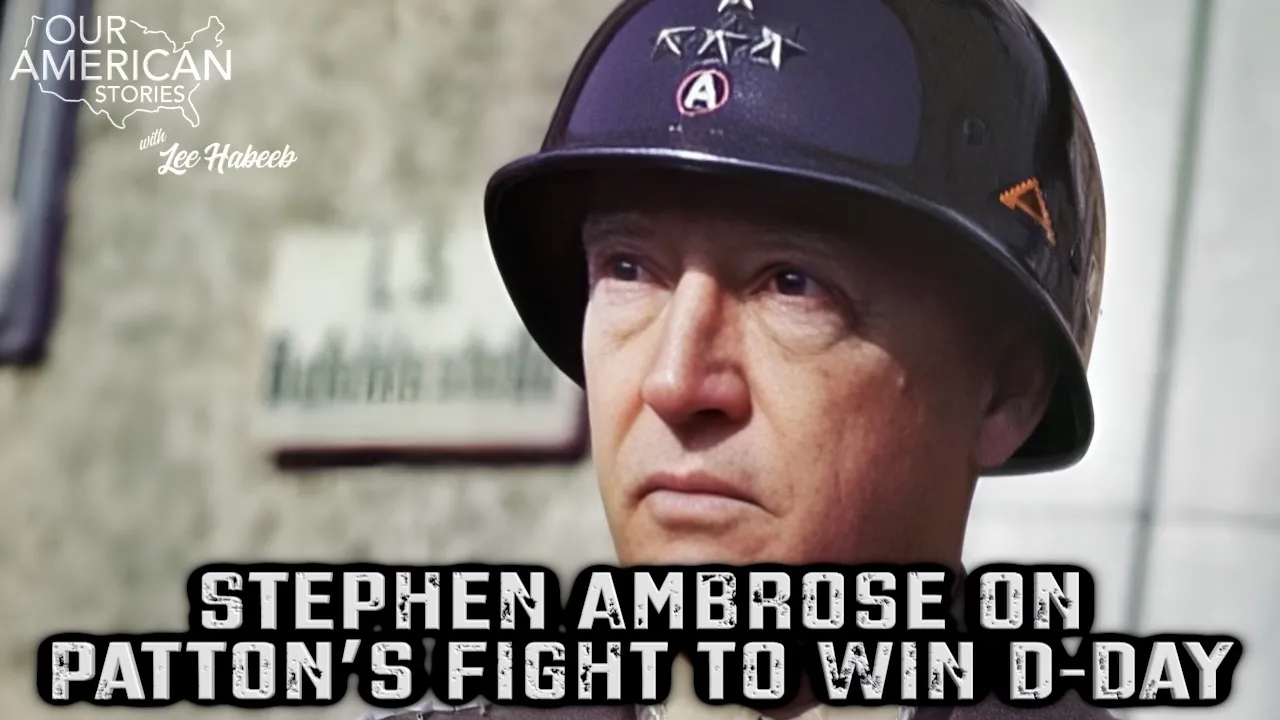 Stephen Ambrose on Patton’s Fight to Win D-Day
