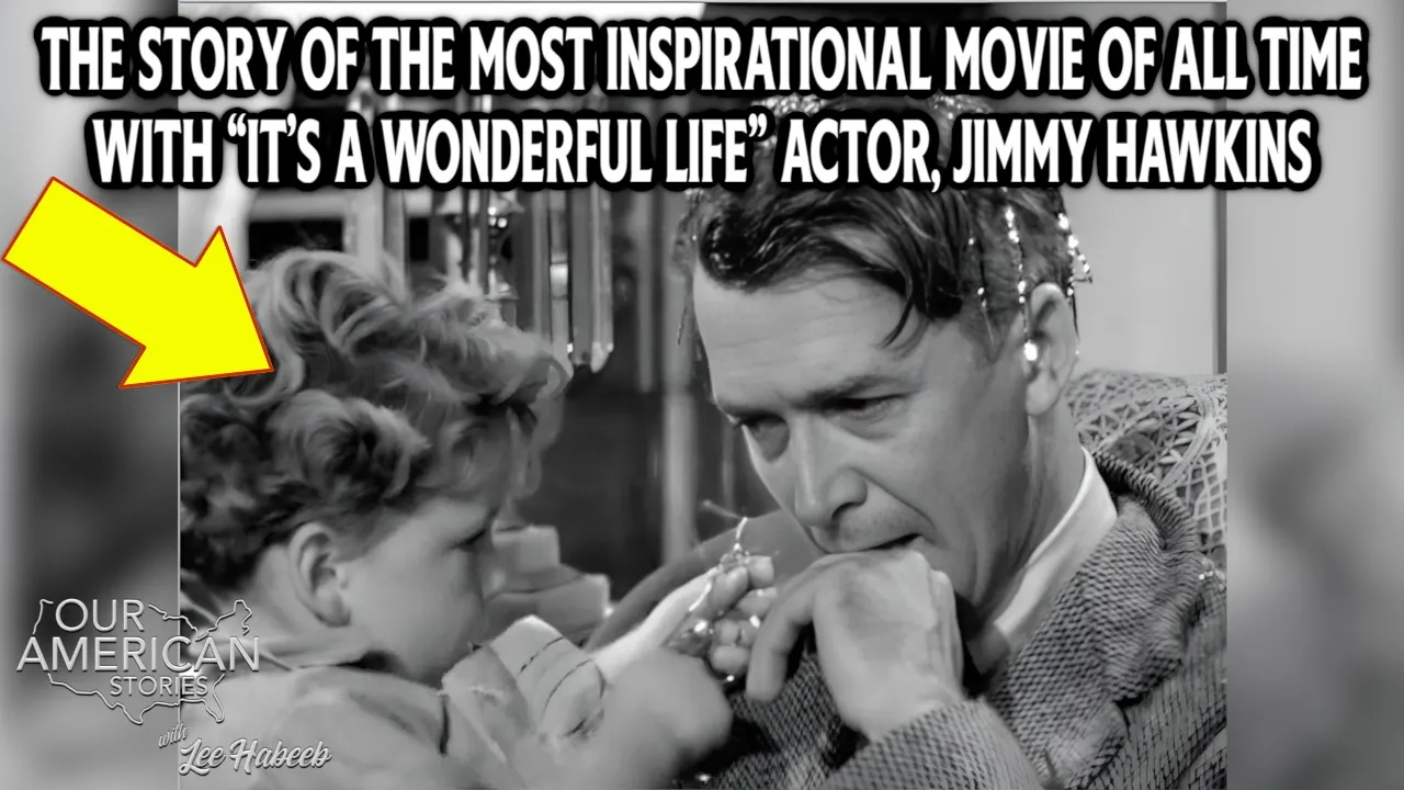 The Story of The Most Inspirational Movie of All Time with “It’s A Wonderful Life” Actor, Jimmy Hawkins