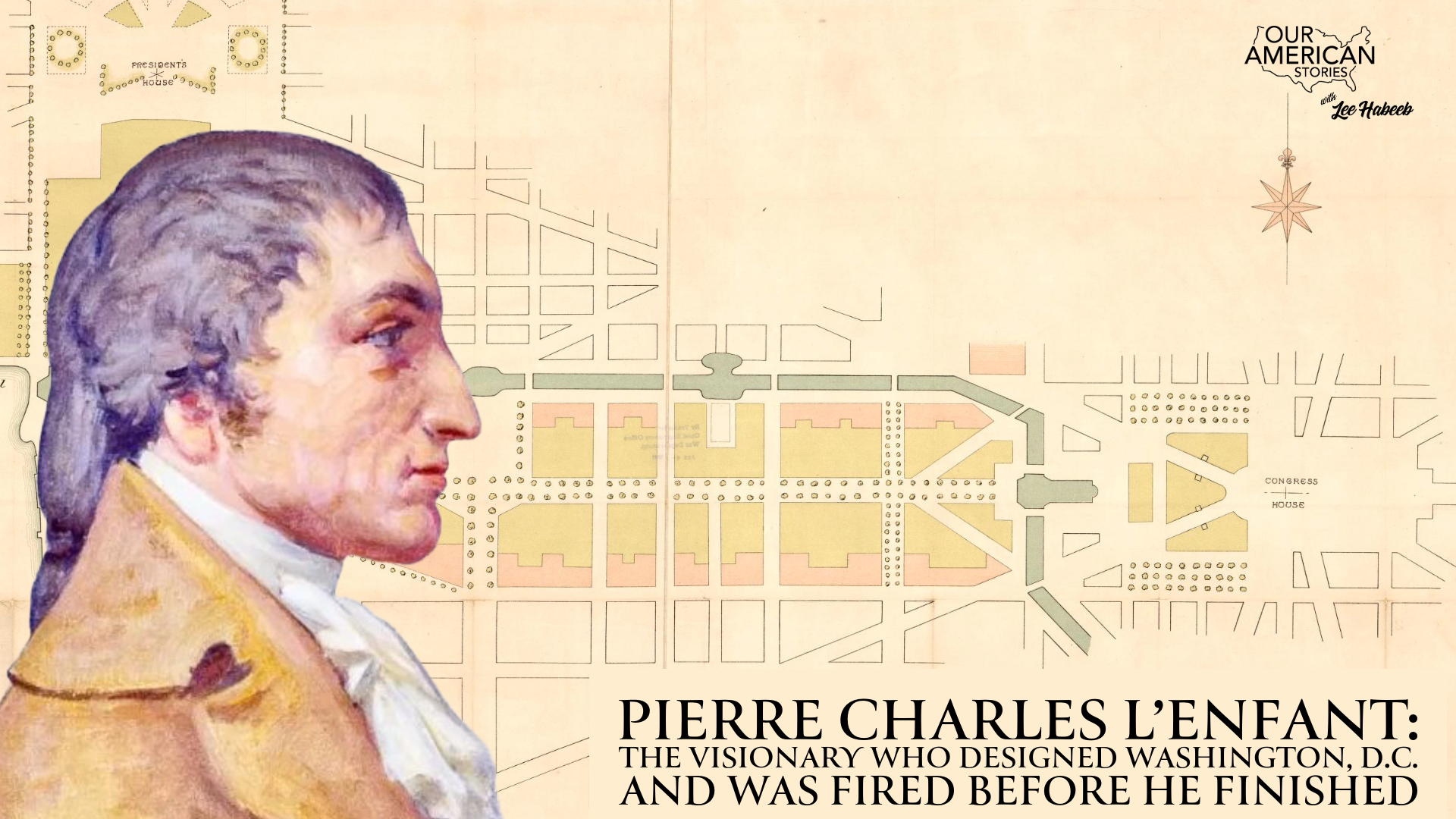 The Visionary Who Designed Washington D.C. and Was Fired Before He Finished