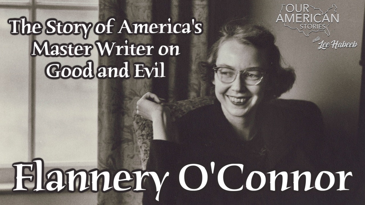 Flannery O'Connor: The Story of America's Master Writer on Good and Evil