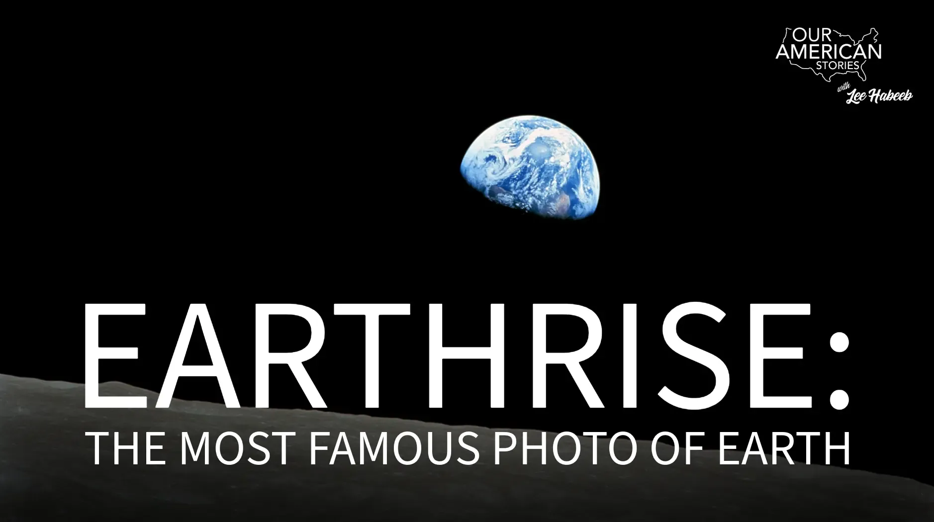 Earthrise: The Most Famous Photo of Earth