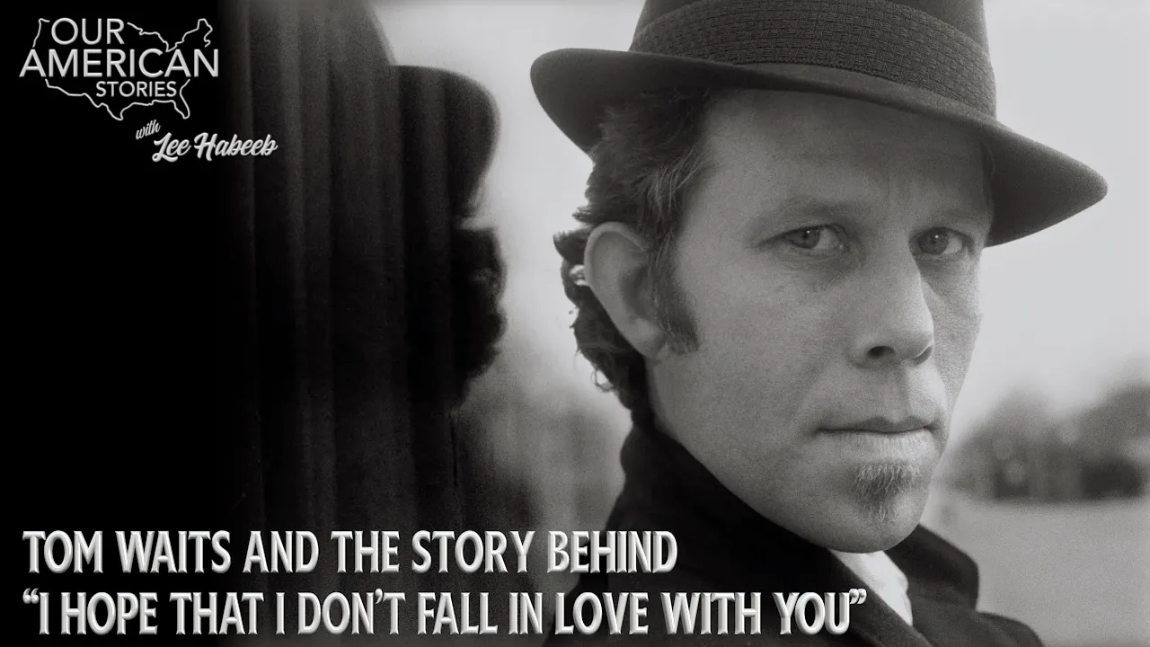 Tom Waits and the Story Behind “I Hope That I Don’t Fall in Love with You”