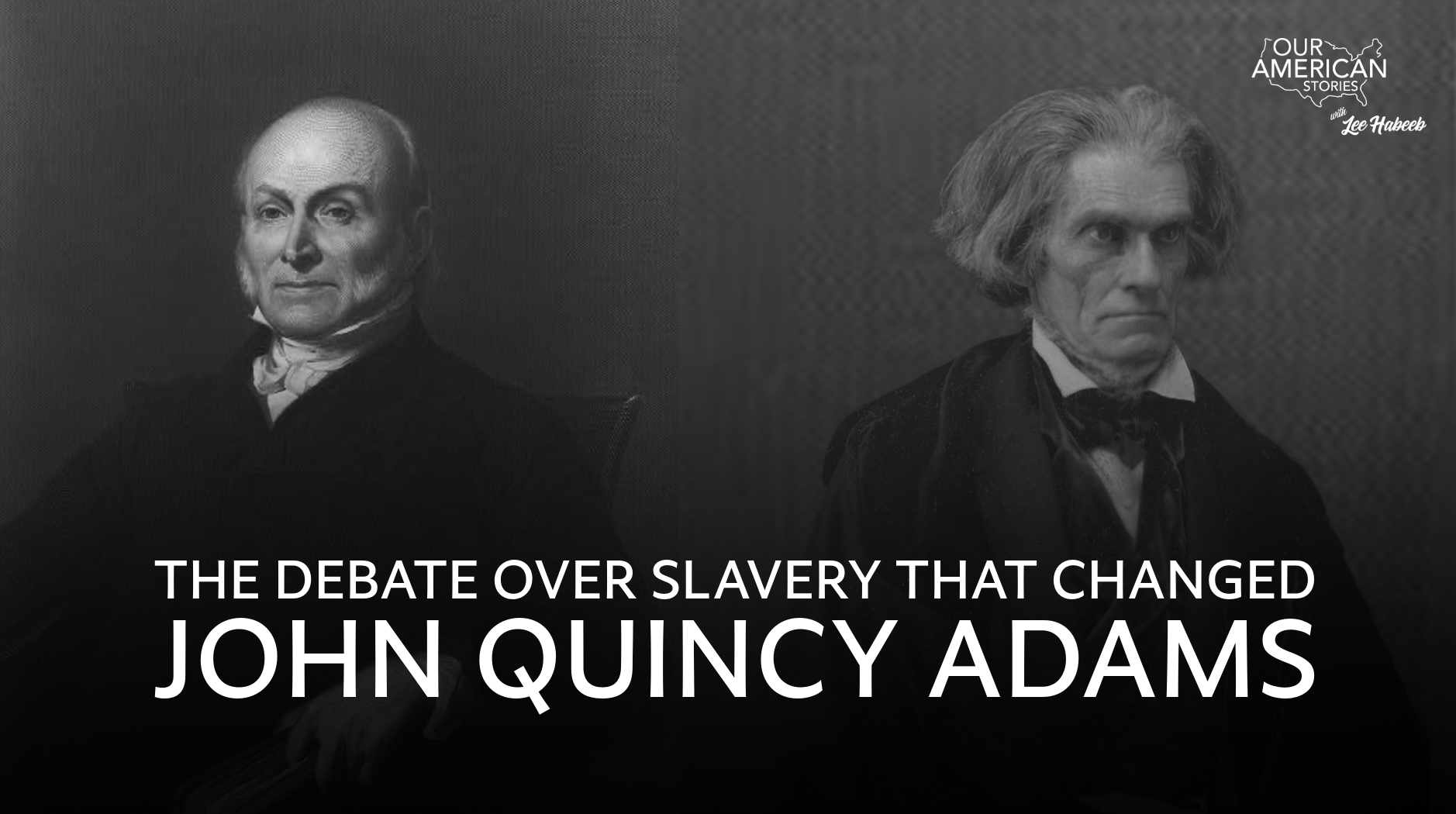 The Debate Over Slavery That Changed John Quincy Adams