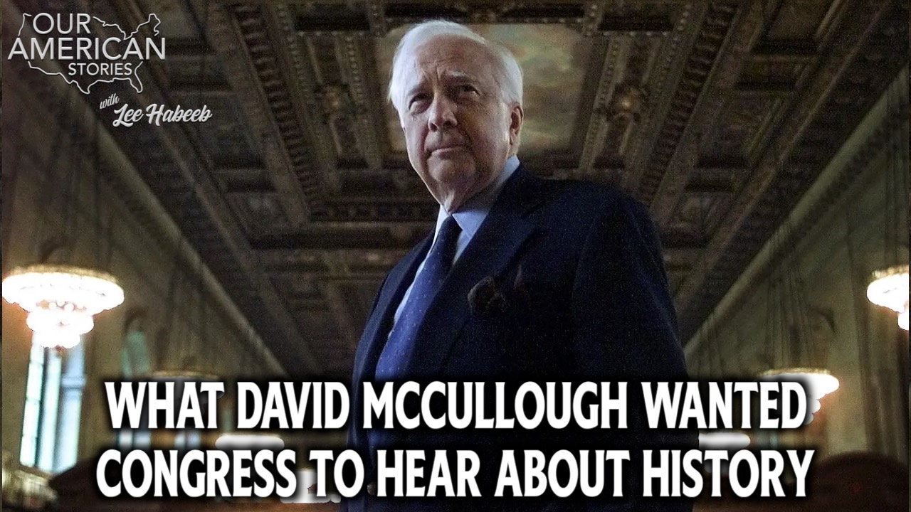 What David McCullough Wanted Congress to Hear About History