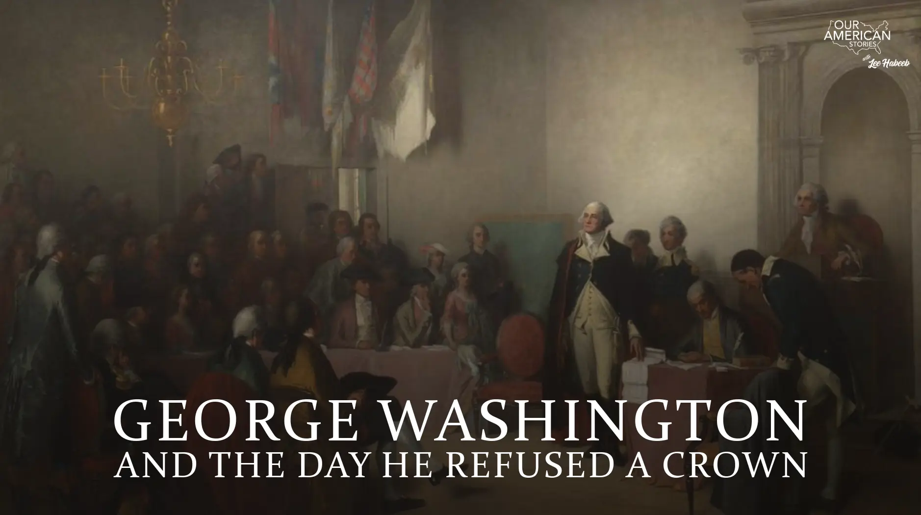 George Washington and the Day He Refused a Crown