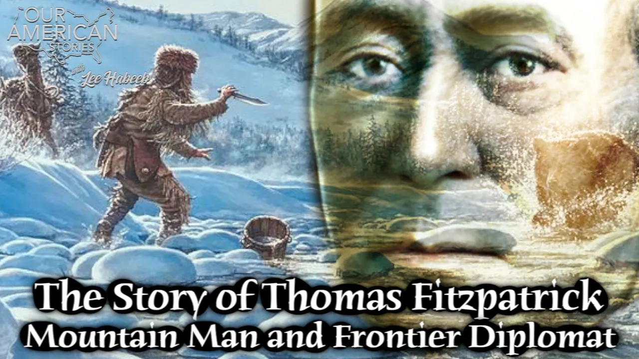 The Story of Thomas Fitzpatrick, Mountain Man and Frontier Diplomat