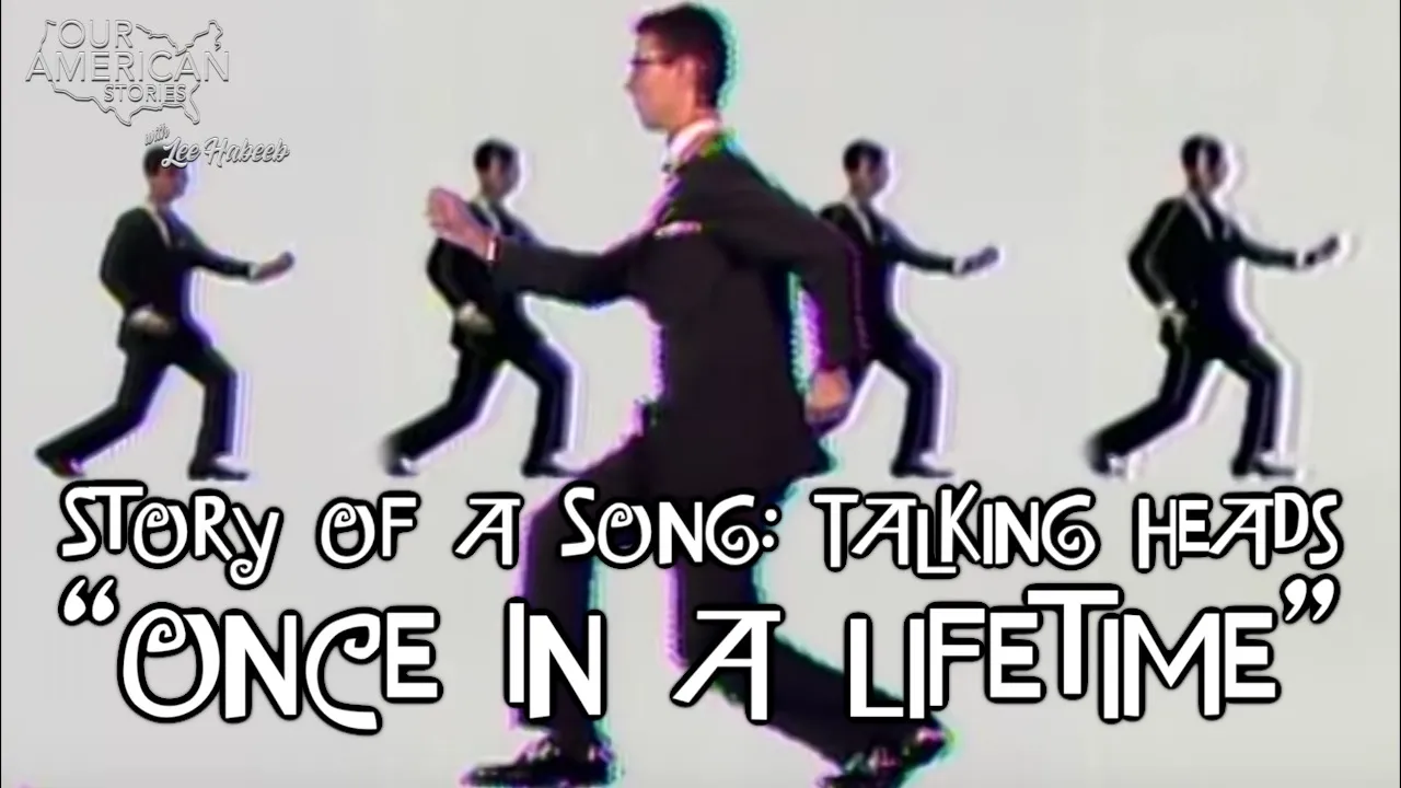Why “Once in a Lifetime” Is One of the Greatest Songs Ever Written