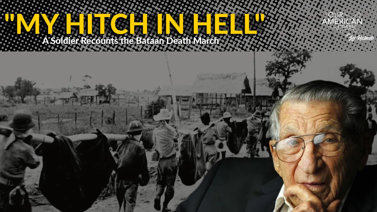 My Hitch in Hell: A Soldier Recounts the Bataan Death March in WWII